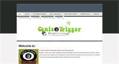 Desktop Screenshot of canistriggerpublishing.com
